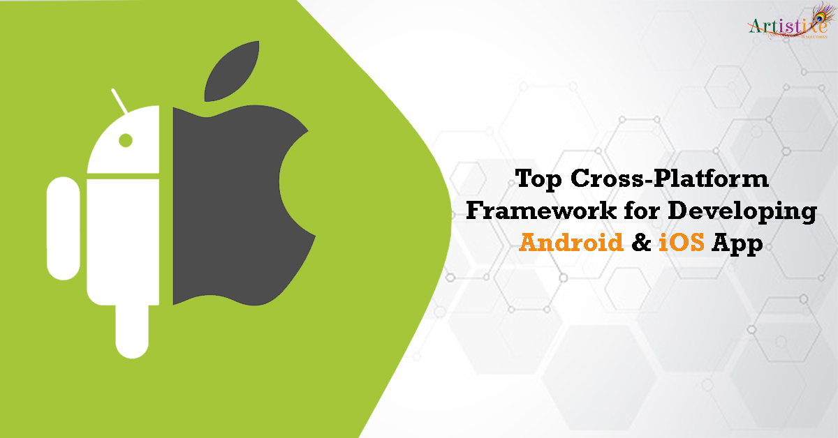 A Cross-Platform Framework for Developing Android & iOS App