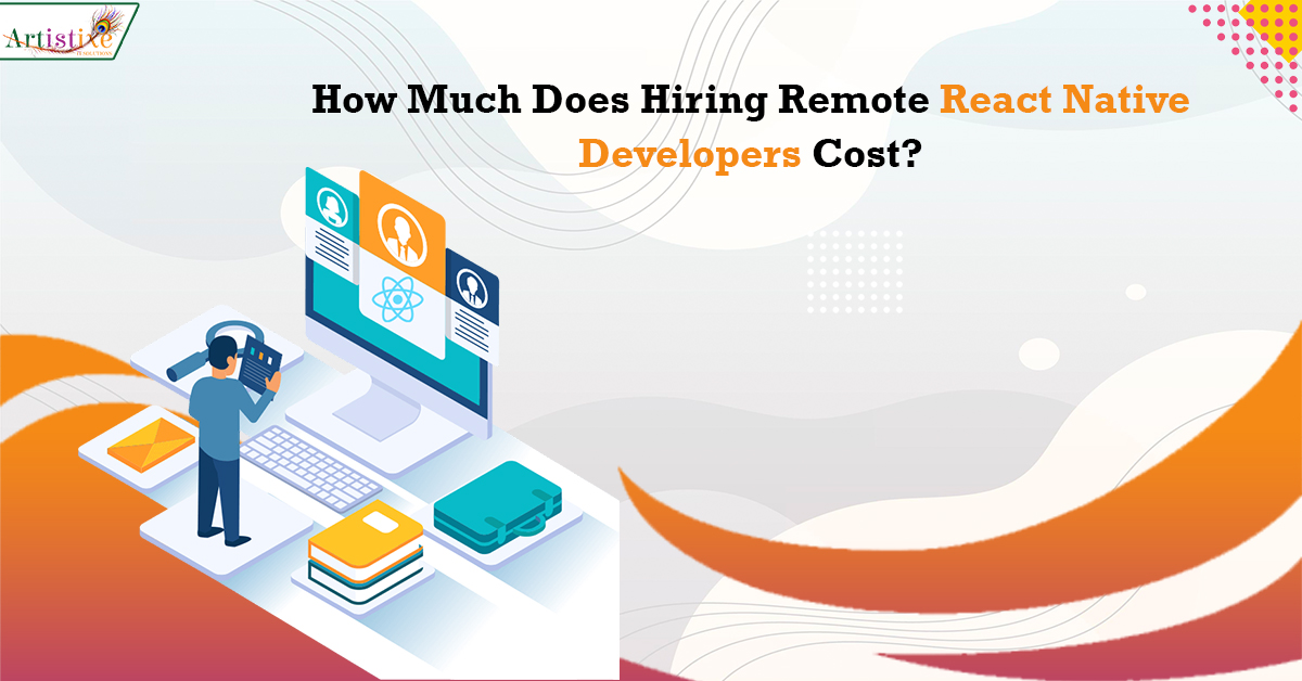 How Much Does Hiring Remote React Native Developers Cost