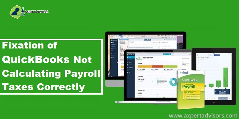 QuickBooks payroll is not calculating taxes problem How to Resolve It
