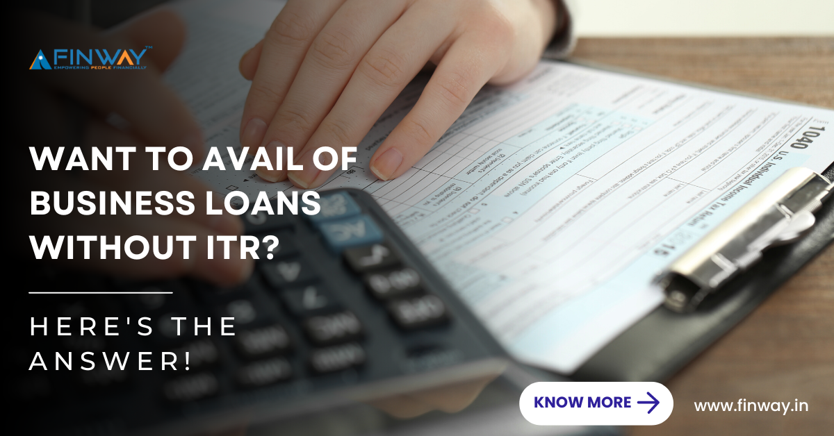 Business Loans Without ITR