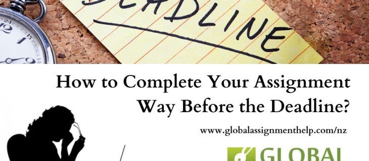 How to Complete Your Assignment Way Before the Deadline_