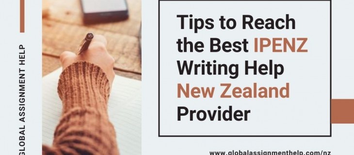 Tips to Reach the Best IPENZ Writing Help New Zealand Provider