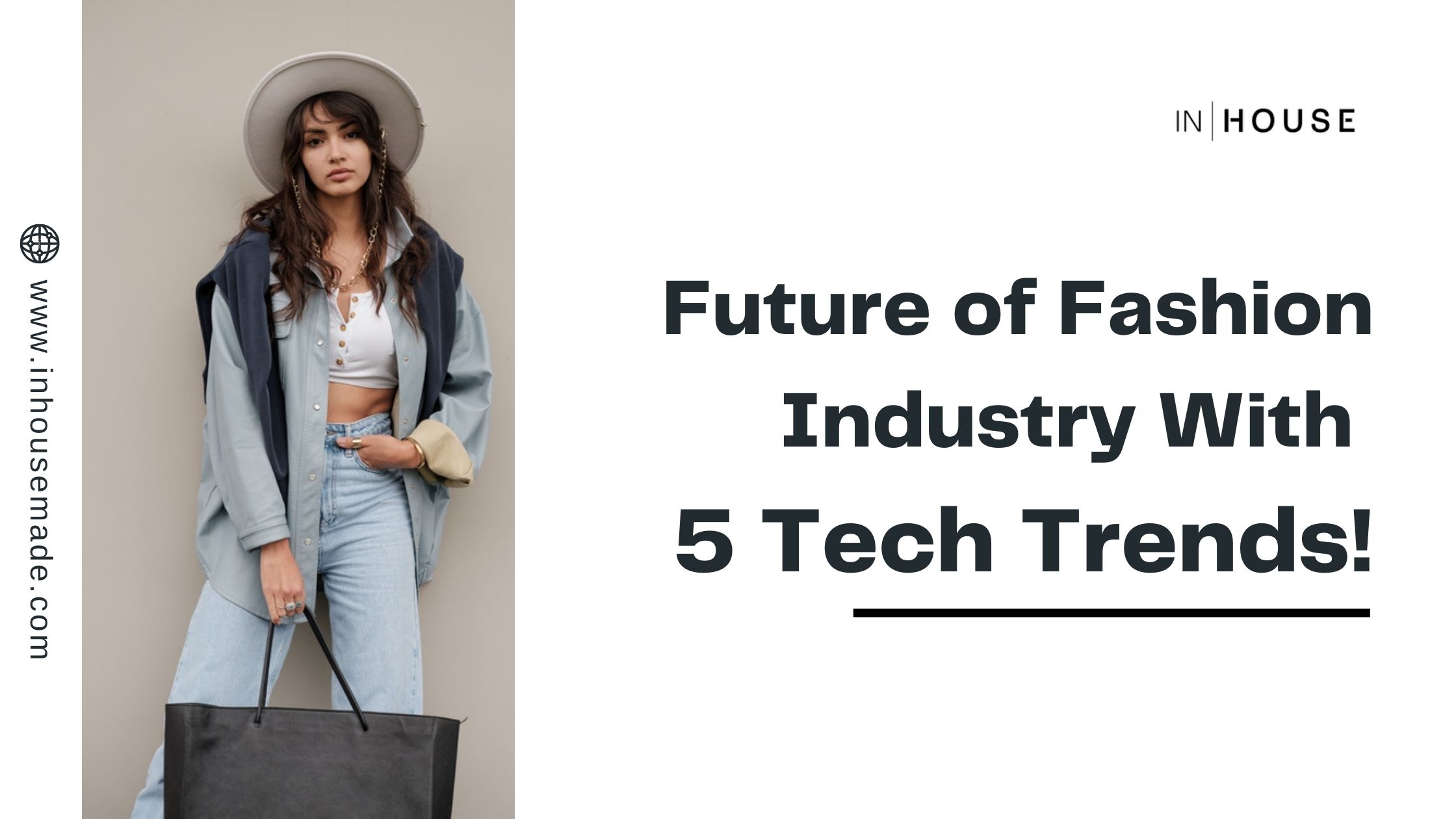 Shaping the Future of Fashion Industry With 5 Tech Trends!