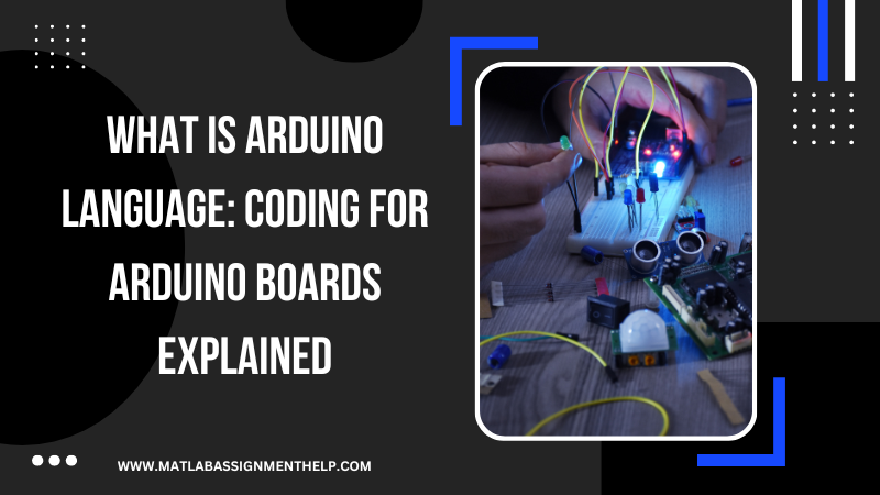 What is Arduino Language Coding for Arduino Boards Explained