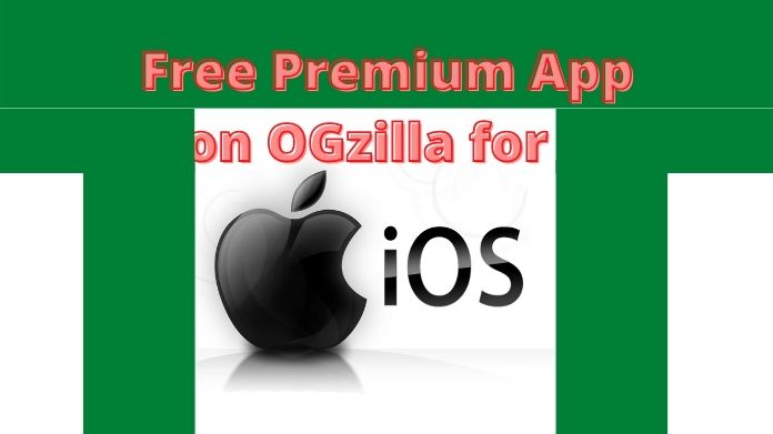 free premium app on ogzilla for ios
